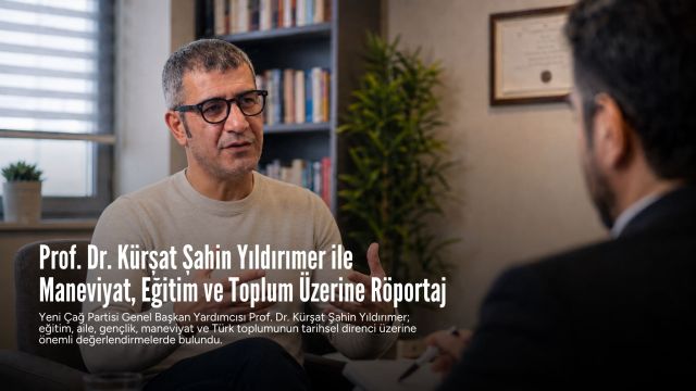Prof. Dr. Kürşat Şahin Yıldırımer ile Eğitim, Aile ve Manevi Değerler Üzerine Özel Röportaj