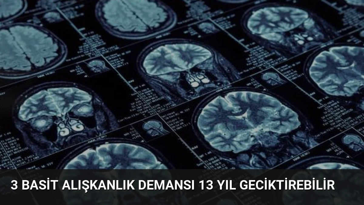 3 Basit Alışkanlık Demansı 13 Yıl Geciktirebilir