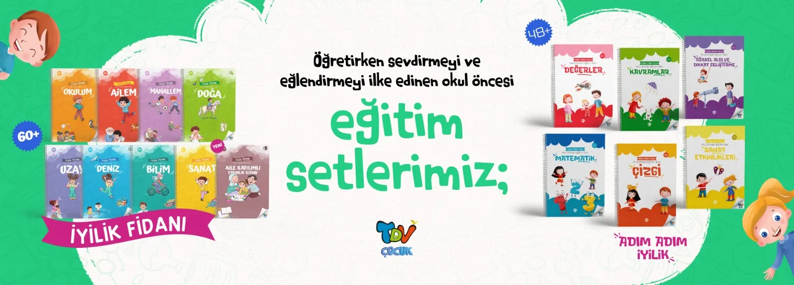 Okul Öncesi Eğitime TDV Yayınları’ndan Nitelikli Destek: İyilik Fidanı ve Adım Adım İyilik Setleri