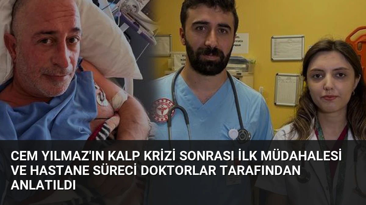 Cem Yılmaz’ın Kalp Krizi Sonrası İlk Müdahalesi ve Hastane Süreci Doktorlar Tarafından Anlatıldı