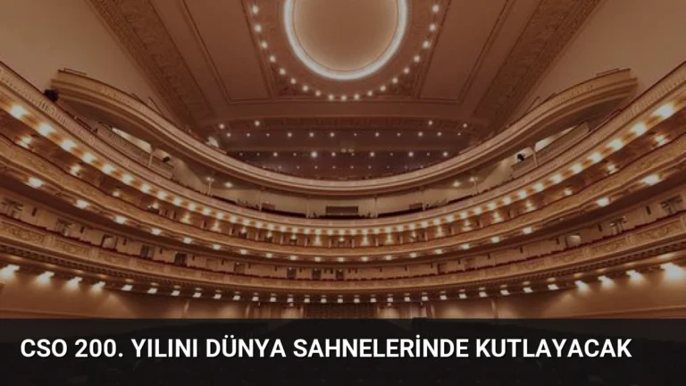 CSO 200. Yılını Dünya Sahnelerinde Kutlayacak