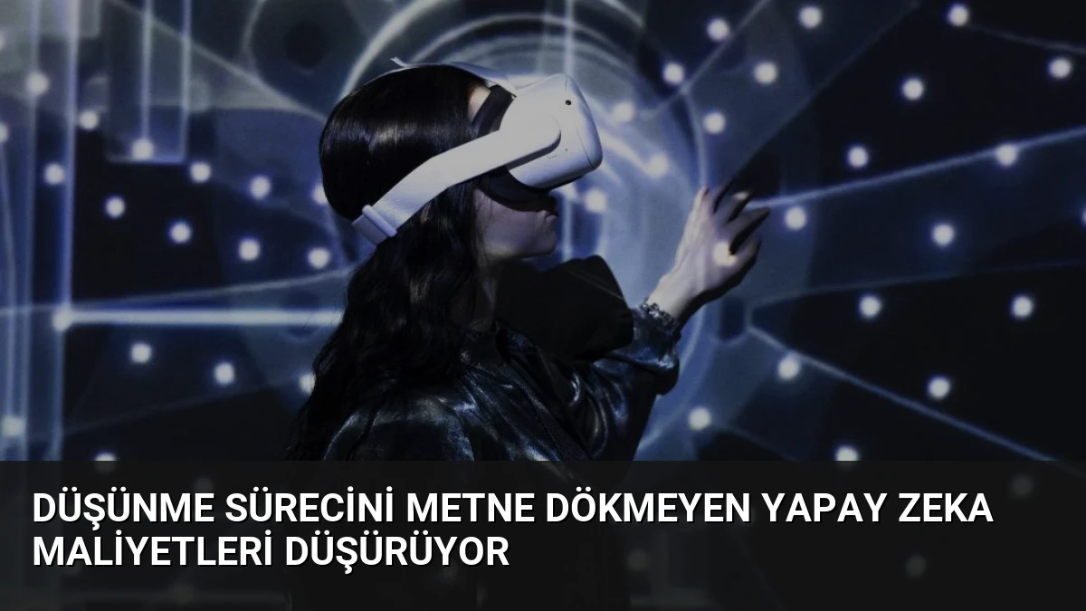 Düşünme Sürecini Metne Dökmeyen Yapay Zeka Maliyetleri Düşürüyor