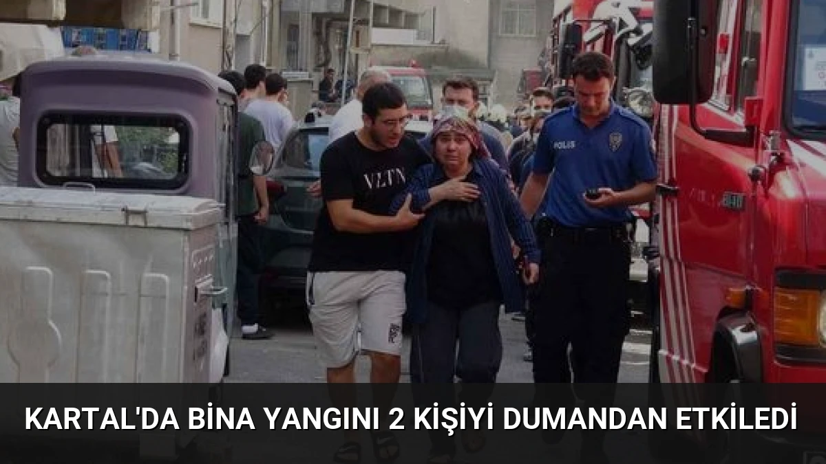Kartal’da Bina Yangını 2 Kişiyi Dumandan Etkiledi