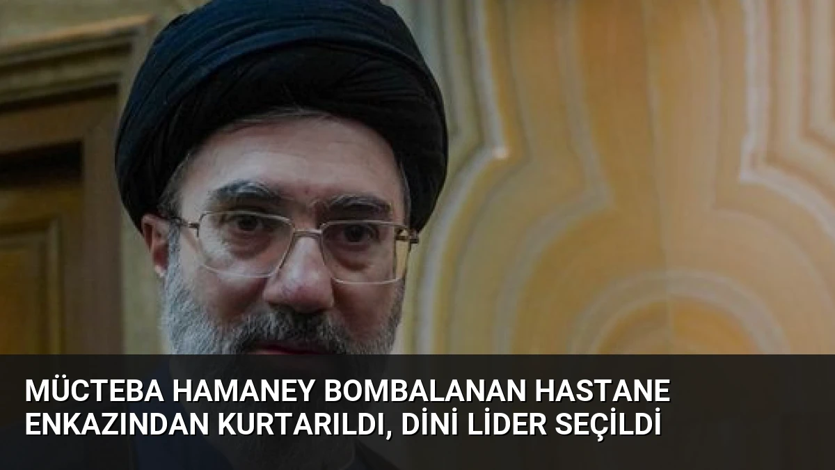 Mücteba Hamaney Bombalanan Hastane Enkazından Kurtarıldı, Dini Lider Seçildi