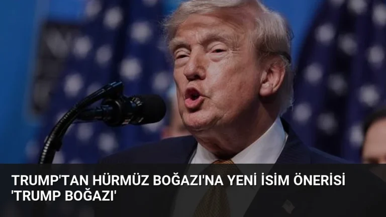 Trump’tan Hürmüz Boğazı’na Yeni İsim Önerisi ‘Trump Boğazı’