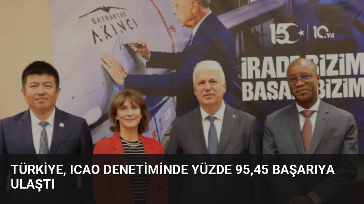Türkiye, ICAO denetiminde yüzde 95,45 başarıya ulaştı
