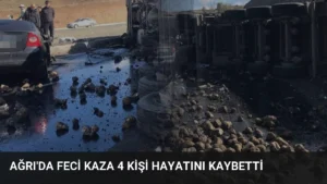 Ağrı’da Feci Kaza 4 Kişi Hayatını Kaybetti