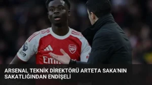 Arsenal Teknik Direktörü Arteta Saka’nın Sakatlığından Endişeli