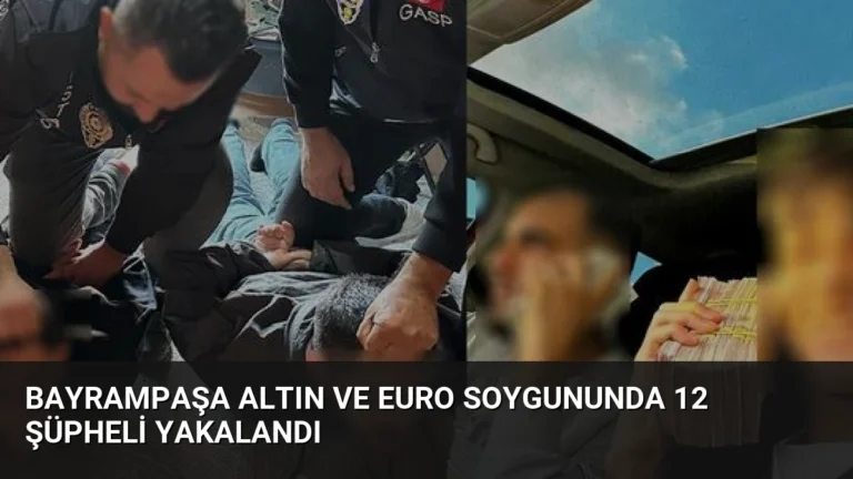 Bayrampaşa Altın ve Euro Soygununda 12 Şüpheli Yakalandı