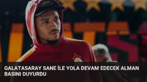 Galatasaray Sane ile Yola Devam Edecek Alman Basını Duyurdu