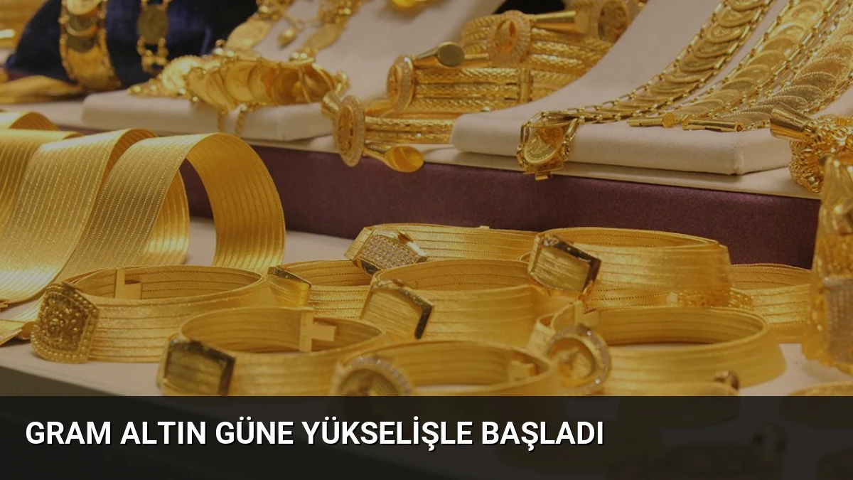 Gram Altın Güne Yükselişle Başladı
