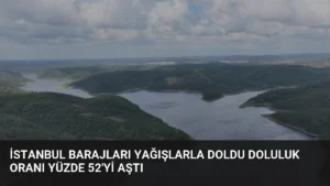 İstanbul Barajları Yağışlarla Doldu Doluluk Oranı Yüzde 52’yi Aştı