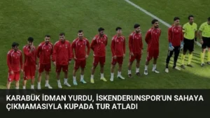 Karabük İdman Yurdu, İskenderunspor’un Sahaya Çıkmamasıyla Kupada Tur Atladı