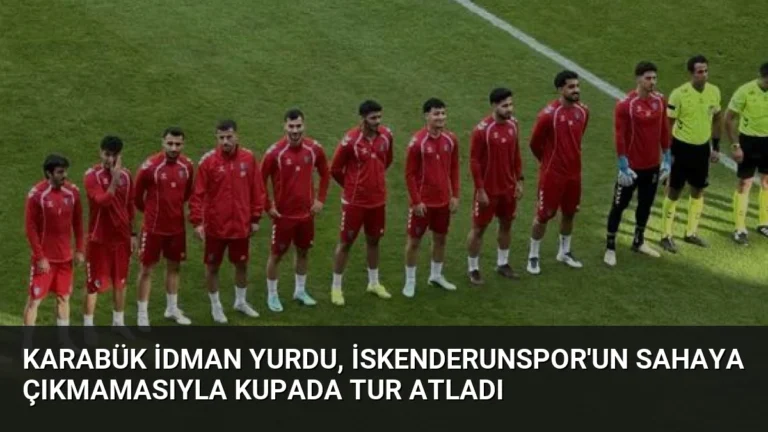 Karabük İdman Yurdu, İskenderunspor’un Sahaya Çıkmamasıyla Kupada Tur Atladı