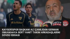 Kayserispor Başkanı Ali Çamlıdan German Onugkhaya Sert Yanıt Takım Arkadaşlarını Dövdü İddiası