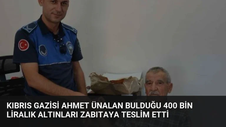 Kıbrıs Gazisi Ahmet Ünalan Bulduğu 400 Bin Liralık Altınları Zabıtaya Teslim Etti