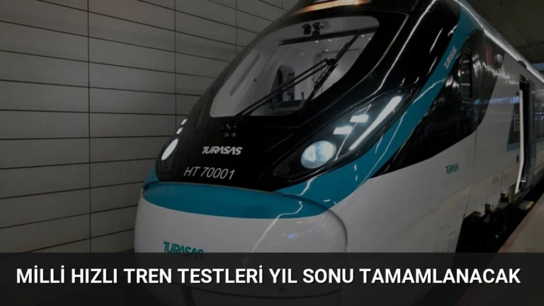 Milli Hızlı Tren Testleri Yıl Sonu Tamamlanacak