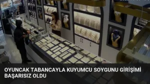 Oyuncak Tabancayla Kuyumcu Soygunu Girişimi Başarısız Oldu
