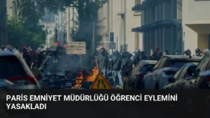 Paris Emniyet Müdürlüğü Öğrenci Eylemini Yasakladı