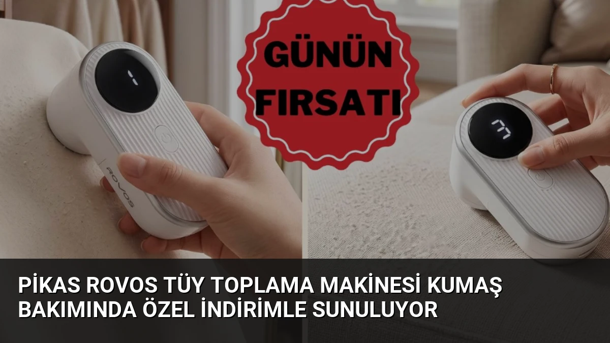 Pikas Rovos Tüy Toplama Makinesi Kumaş Bakımında Özel İndirimle Sunuluyor