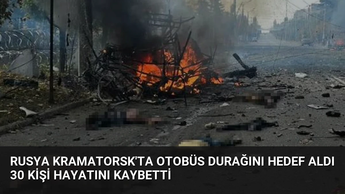 Rusya Kramatorsk’ta Otobüs Durağını Hedef Aldı 30 Kişi Hayatını Kaybetti