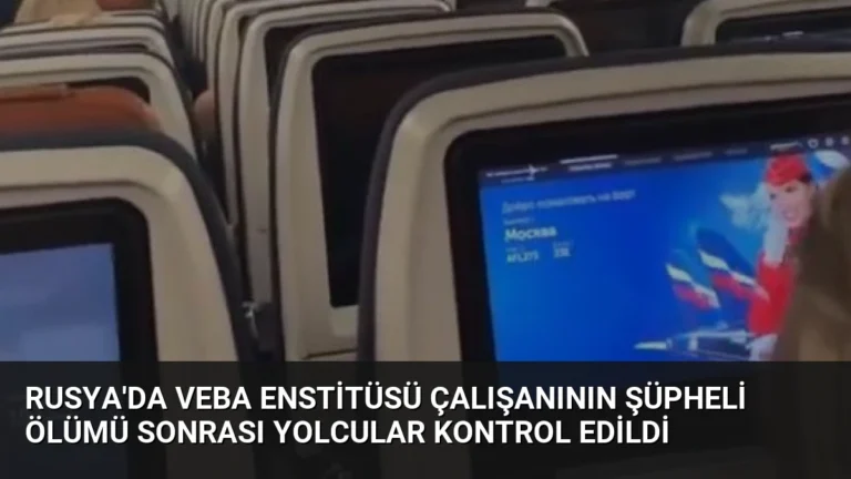 Rusya’da Veba Enstitüsü Çalışanının Şüpheli Ölümü Sonrası Yolcular Kontrol Edildi