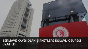 Sermaye Kaybı Olan Şirketlere Kolaylık Süresi Uzatıldı