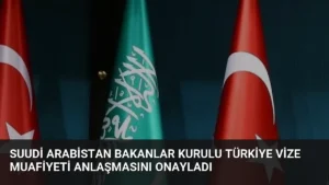Suudi Arabistan Bakanlar Kurulu Türkiye Vize Muafiyeti Anlaşmasını Onayladı