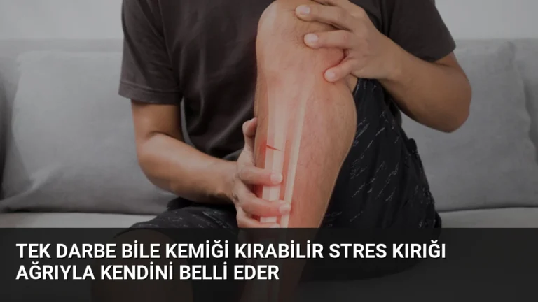 Tek Darbe Bile Kemiği Kırabilir Stres Kırığı Ağrıyla Kendini Belli Eder
