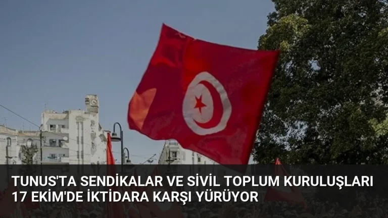 Tunus’ta Sendikalar ve Sivil Toplum Kuruluşları 17 Ekim’de İktidara Karşı Yürüyor