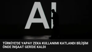 Türkiye’de Yapay Zeka Kullanımı Katlandı Bilişim Önde İnşaat Geride Kaldı