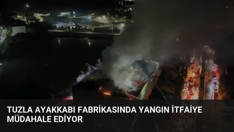 Tuzla Ayakkabı Fabrikasında Yangın İtfaiye Müdahale Ediyor