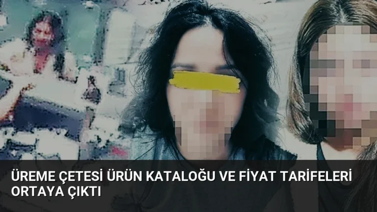 Üreme Çetesi Ürün Kataloğu ve Fiyat Tarifeleri Ortaya Çıktı
