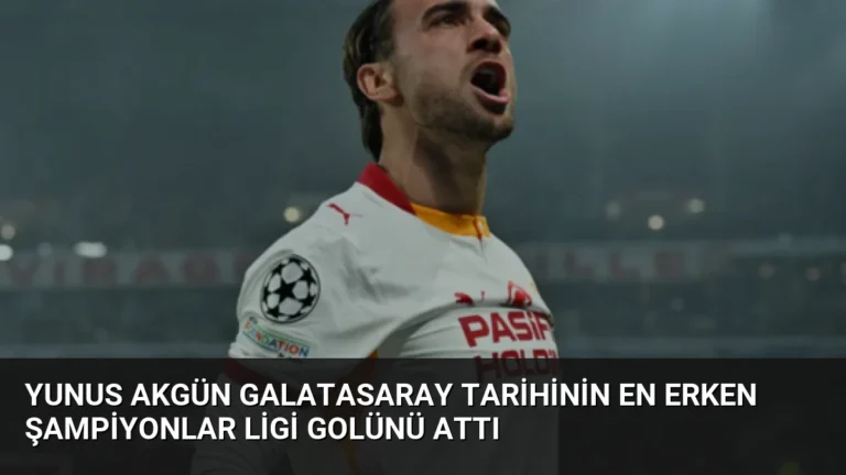 Yunus Akgün Galatasaray tarihinin en erken Şampiyonlar Ligi golünü attı
